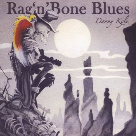 Danny Kyle: Rag N Bone Blues, CD