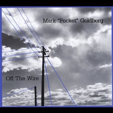 Mark Pocket Goldberg: Off The Wire, CD