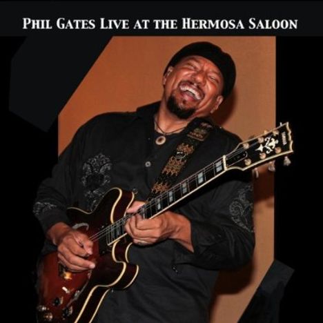 Phil Gates: Phil Gates Live At The Hermosa Saloon, CD