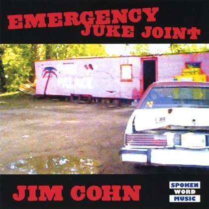 Jim Cohn: Emergency Juke Joint, CD