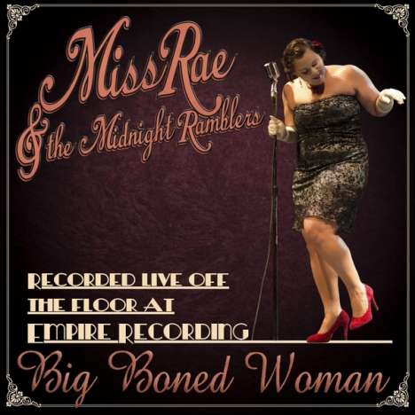 Miss Rae &amp; Midnight Ramblers: Big Boned Woman, CD