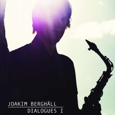 Joakim Berghall: Dialogues I, CD