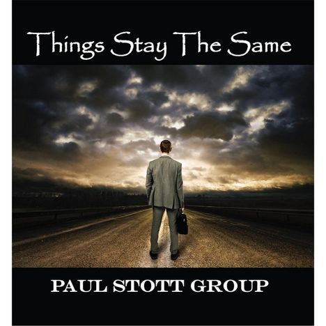 Paul Group Stott: Things Stay The Same, CD