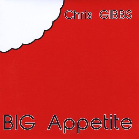 Chris Gibbs: Big Appetite, CD