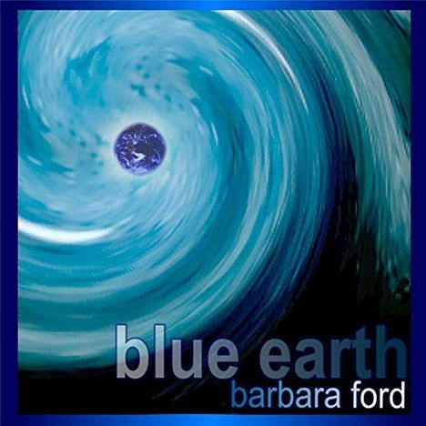 Barbara Ford: Blue Earth, CD
