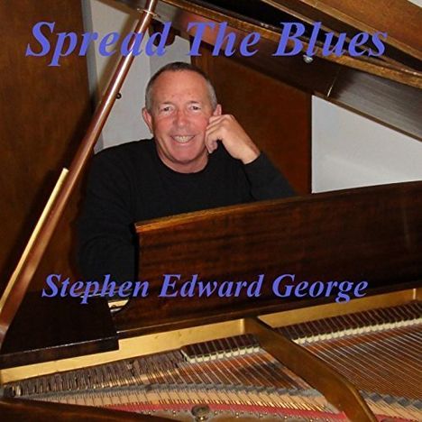 Stephen Edward George: Spread The Blues, CD
