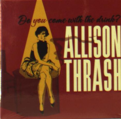 Allison Thrash: Do You Come With The Drink?, CD
