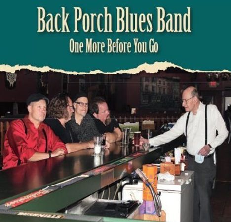 Back Porch Blues Band: One More Before You Go, CD