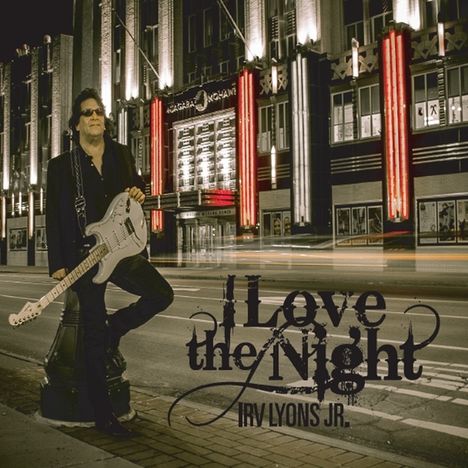Irv Lyons Jr.: I Love The Night, CD