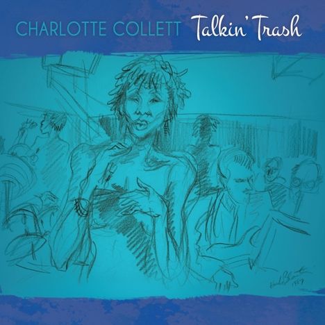 Charlotte Collett: Talkin Trash, CD