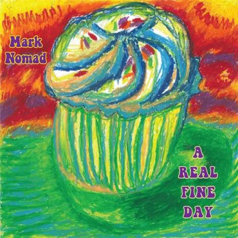 Mark Nomad: Real Fine Day, CD