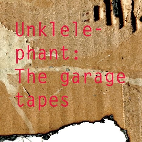 Unklelephant: Garage Tapes, CD