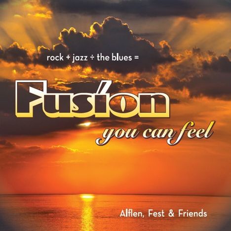 FEST + FRIENDS ALFLEN: Fusion You Can Feel, CD