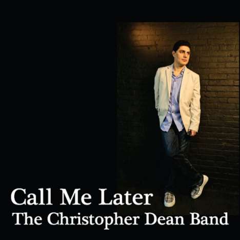 Christopher Dean: Call Me Later, CD