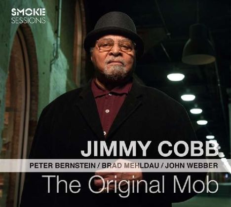 Jimmy Cobb, Peter Bernstein, Brad Mehldau &amp; John Webber: The Original Mob, CD