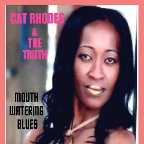 Cat Rhodes: Mouth Watering Blues, CD