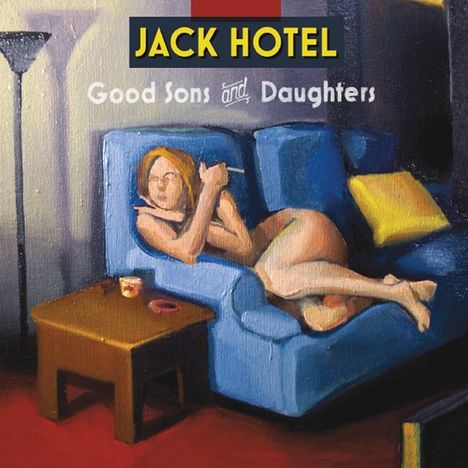 Jack Hotel: Good Sons &amp; Daughters, CD