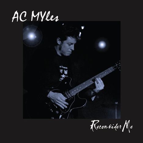 A.C. Myles: Reconsider Me, CD