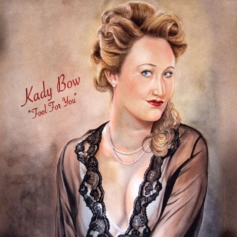 Kady Bow: Fool For You, CD