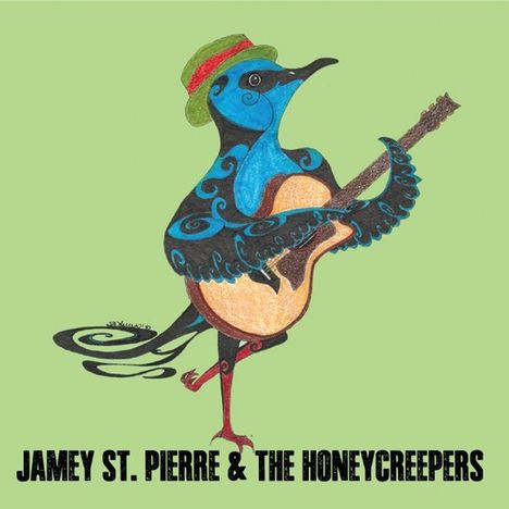 Jamey St. Pierre &amp; The Honeycreepers: Jamey St. Pierre &amp; The Honeycreepers, CD