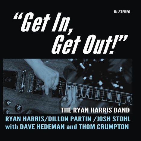 Ryan Band Harris: Get In Get Out!, CD