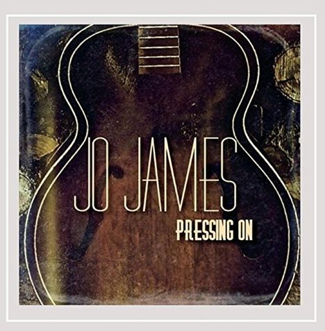 Jo James: Pressing On, CD