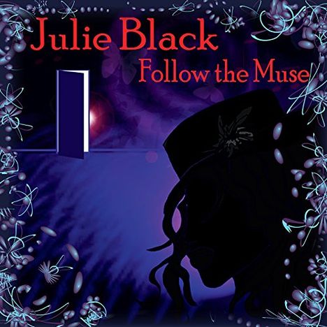 Julie Black: Follow The Muse, CD