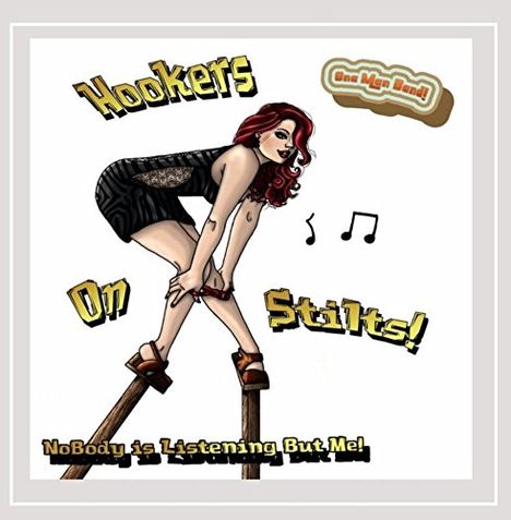 Hookers On Stilts: Nobody Is Listening But Me, CD
