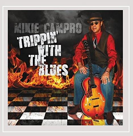 Mikie Campro: Trippin With The Blues, CD