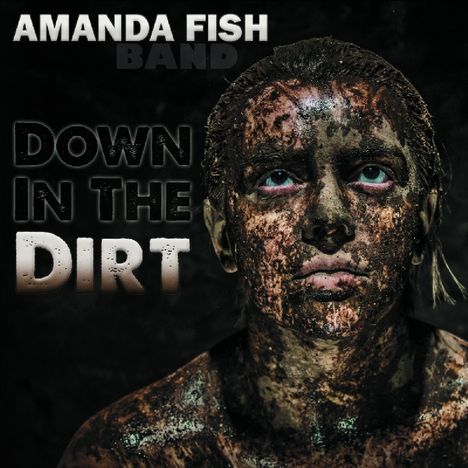 Amanda Fish: Down In The Dirt, CD