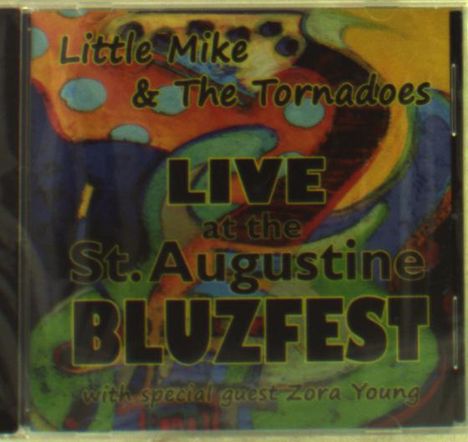 Little Mike &amp; The Tornadoes: Live At The St. Augustine Bluzfest, CD