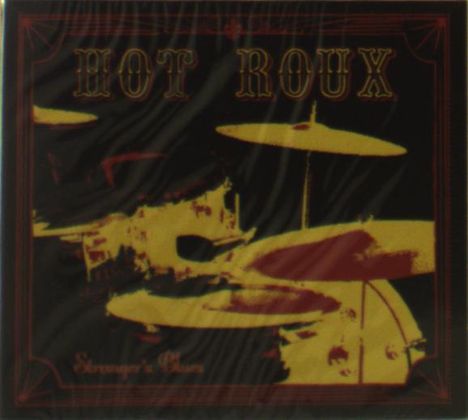 Hot Roux: Stranger's Blues, CD