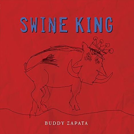 Buddy Zapata: Swine King, CD