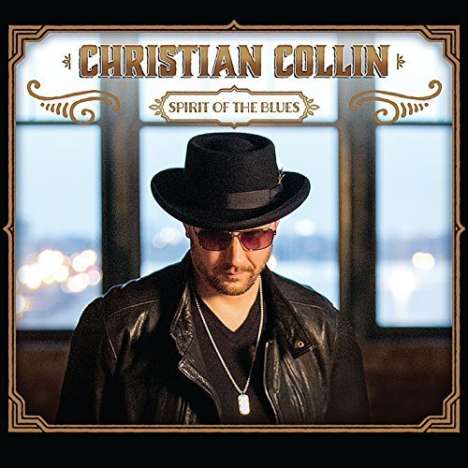 Christian Collin: Spirit Of The Blues, CD