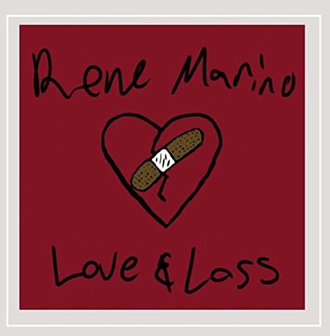 Rene Marino: Love &amp; Loss, CD