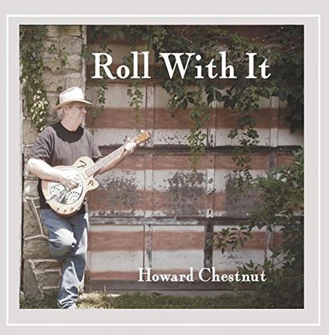 Howard Chestnut: Roll With It, CD