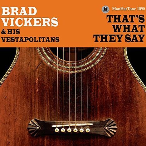 Brad Vickers &amp; His Vestapolitans: That's What They Say, CD