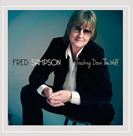 Fred Sampson: Tracking Down The Wolf, CD
