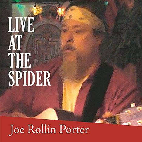 Joe Rollin Porter: Live At The Spider, CD