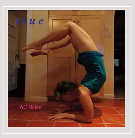Ac Haley: True, CD