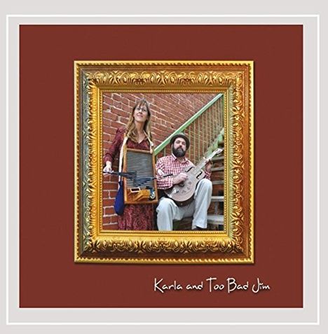Karla And Too Bad Jim: Karla And Too Bad Jim, CD