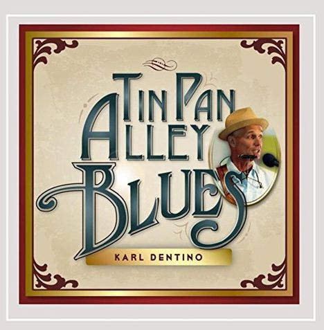 Karl Dentino: Tin Pan Alley Blues, CD
