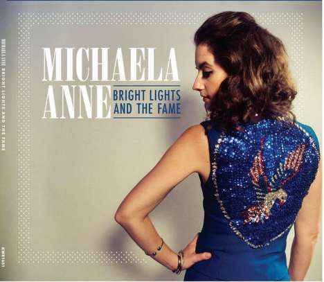 Michaela Anne: Bright Lights And The Fame, CD