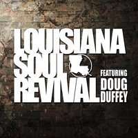 Doug Louisiana Soul Revival / Duffey: Love Into My Life, CD