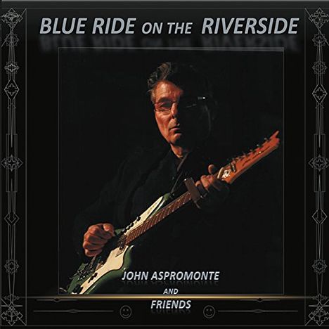 John Aspromonte: Blue Ride On The Riverside, CD