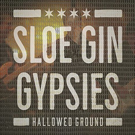 Sloe Gin Gypsies: Hallowed Ground, CD