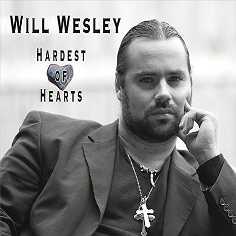 Will Wesley: Hardest Of Hearts, CD