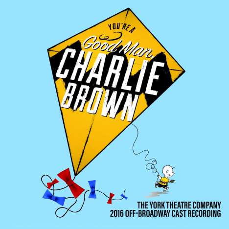 Musical: You're A Good Man Charlie Brown (The York Theatre Company 2016 Off-Broadway Cast Recording), CD
