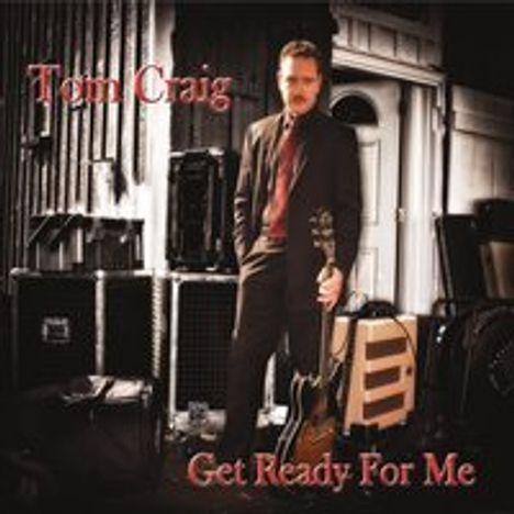 Tom Craig: Get Ready For Me, CD