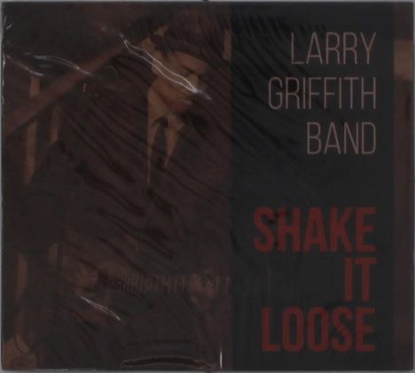 Larry Griffith: Shake It Loose, CD